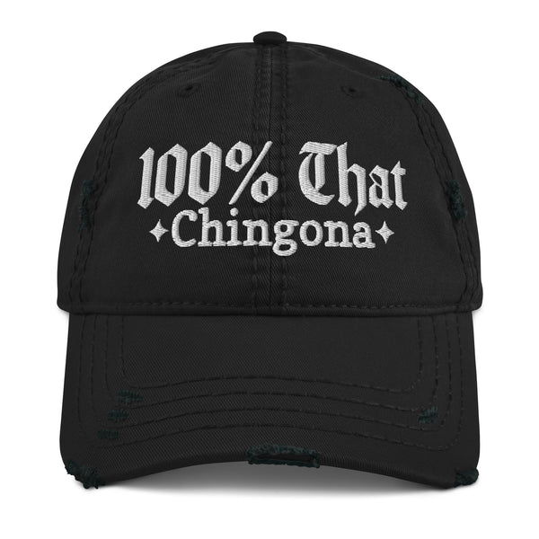 100% That Chingona Distressed Hat 100% That Chingona Distressed Hat