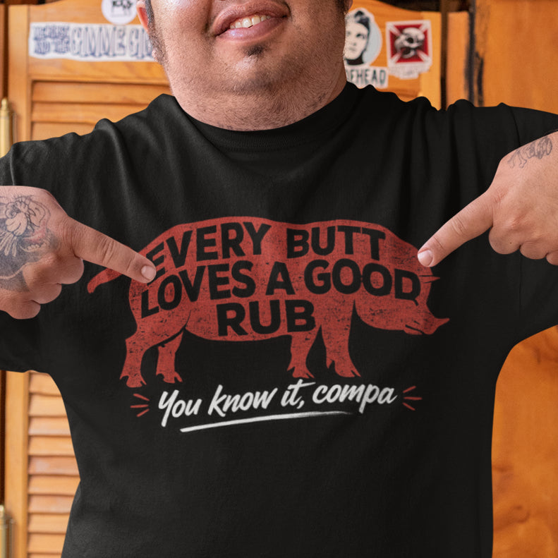 Good Rub You Know it Compa Asada T-Shirt