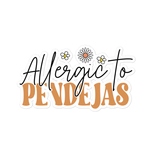 Allergic to Pendejas Bubble-free Stickers Allergic to Pendejas Bubble-free Stickers