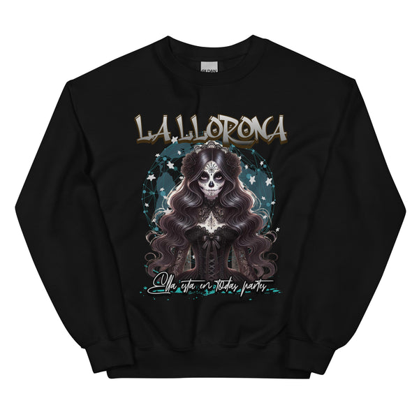 La Llorona Ella Está en Todas Partes Sweatshirt La Llorona Ella Está en Todas Partes Sweatshirt