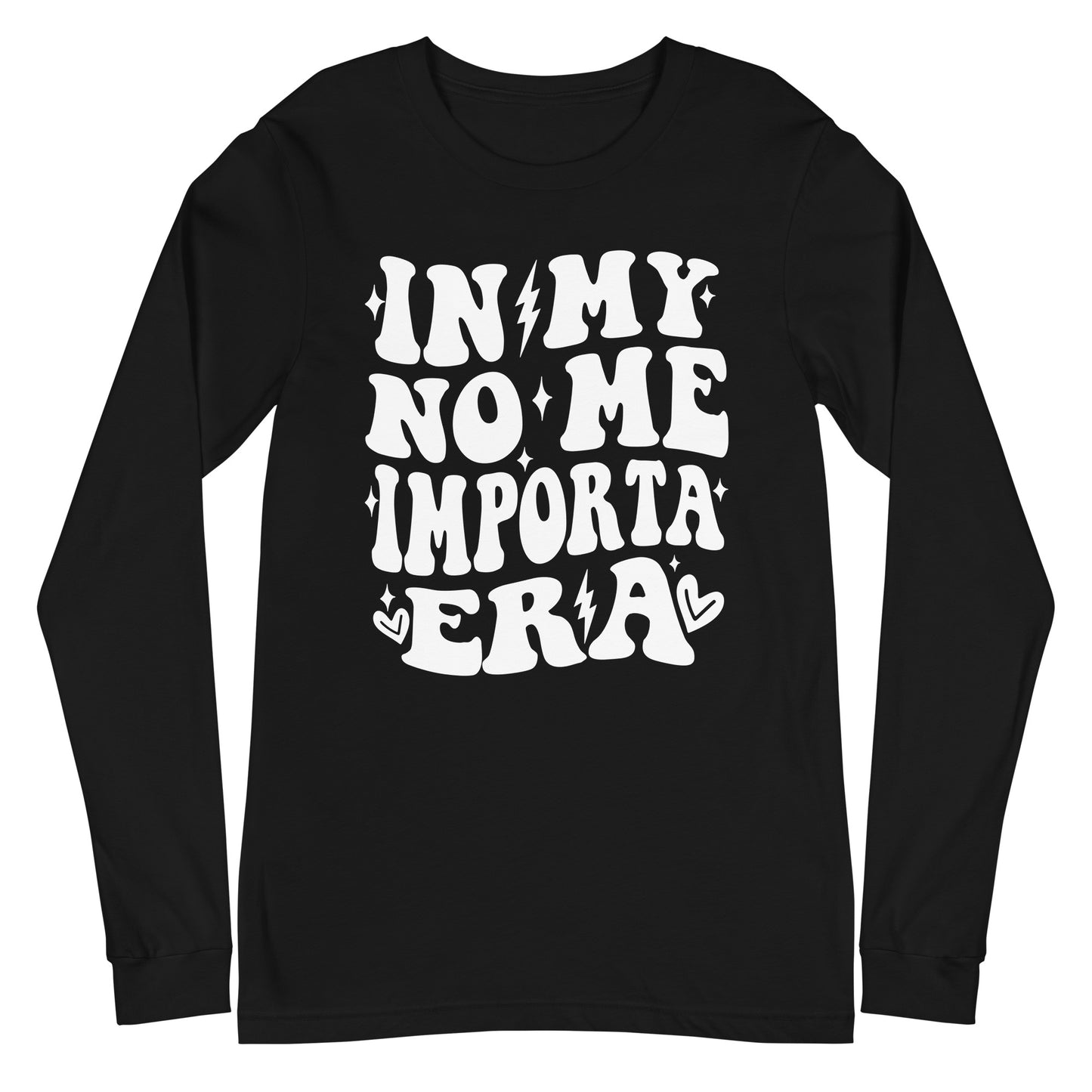 In My No Me Importa Era Long Sleeve Tee
