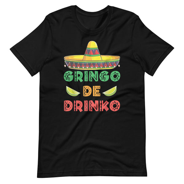 Gringo De Drinko Unisex t-shirt Gringo De Drinko Unisex t-shirt