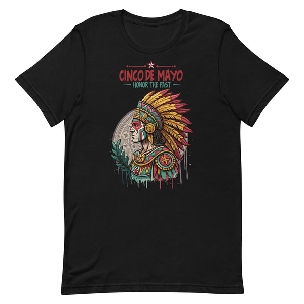 Cinco De Mayo Honor The Past T-Shirt Cinco De Mayo Honor The Past T-Shirt