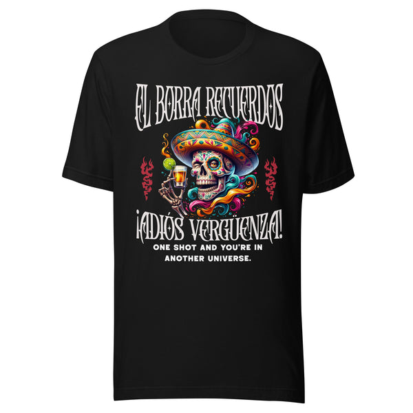El Borra Recuerdos ¡adiós vergüenza! Tequila T-Shirt El Borra Recuerdos ¡adiós vergüenza! Tequila T-Shirt