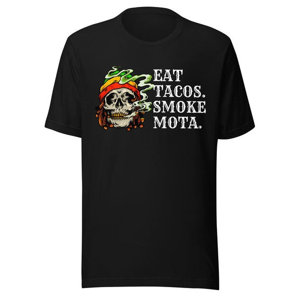 Eat Tacos Smoke Mota T-Shirt Eat Tacos Smoke Mota T-Shirt