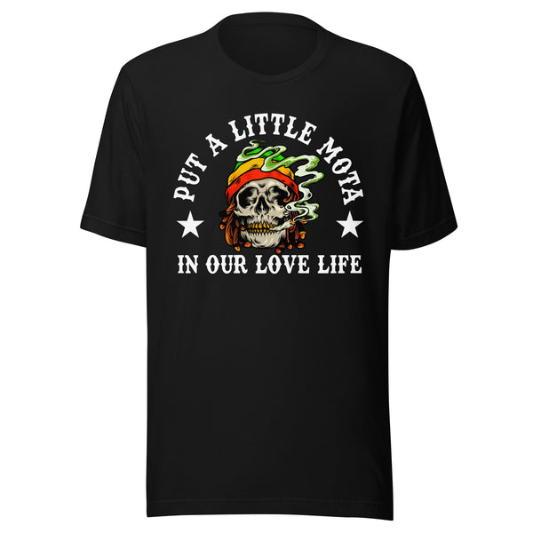 "Put a Little Mota in Our Love Life" La Bamba T-Shirt "Put a Little Mota in Our Love Life" La Bamba T-Shirt