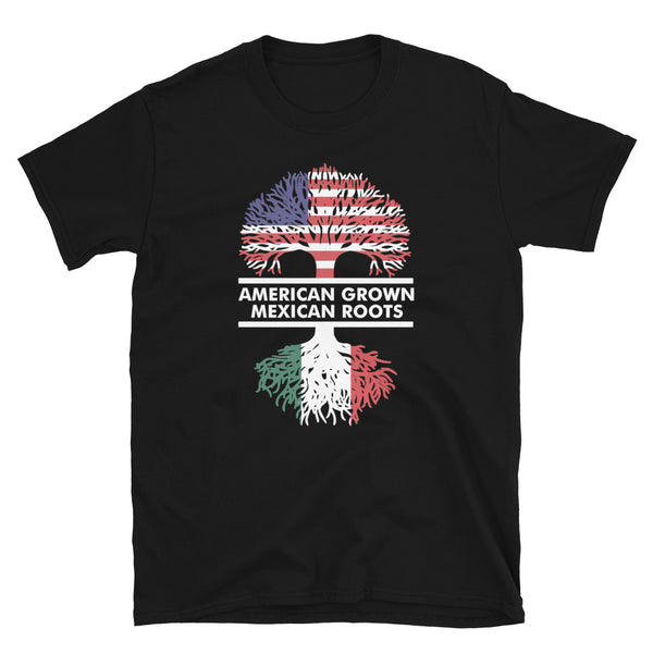 American Grown Mexican Roots T-Shirt American Grown Mexican Roots T-Shirt