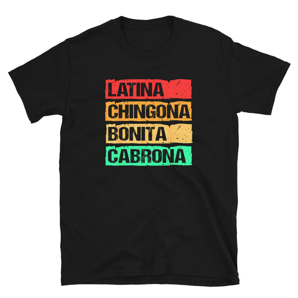 Latina Chingona Bonita Cabrona T-Shirt Latina Chingona Bonita Cabrona T-Shirt