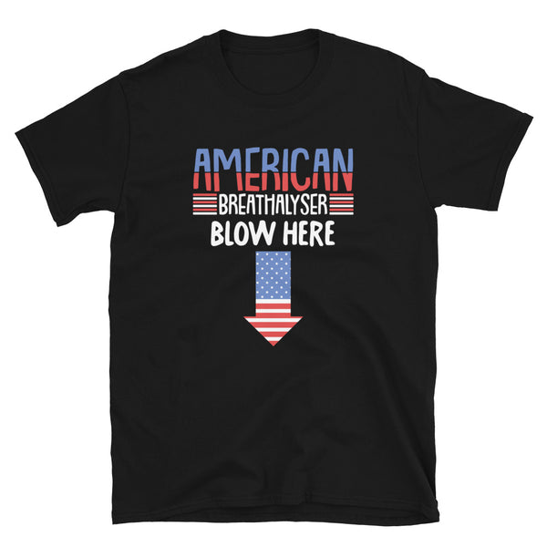 American Breathalyser Blow Here T-Shirt American Breathalyser Blow Here T-Shirt