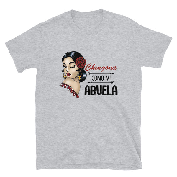 Chingona Como Mi Abuela Unisex T-Shirt Chingona Como Mi Abuela Unisex T-Shirt