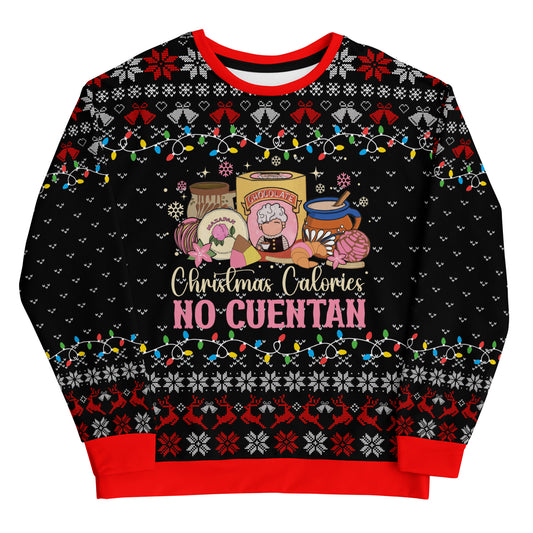 Christmas Calories No Cuentan Ugly Christmas Sweatshirt