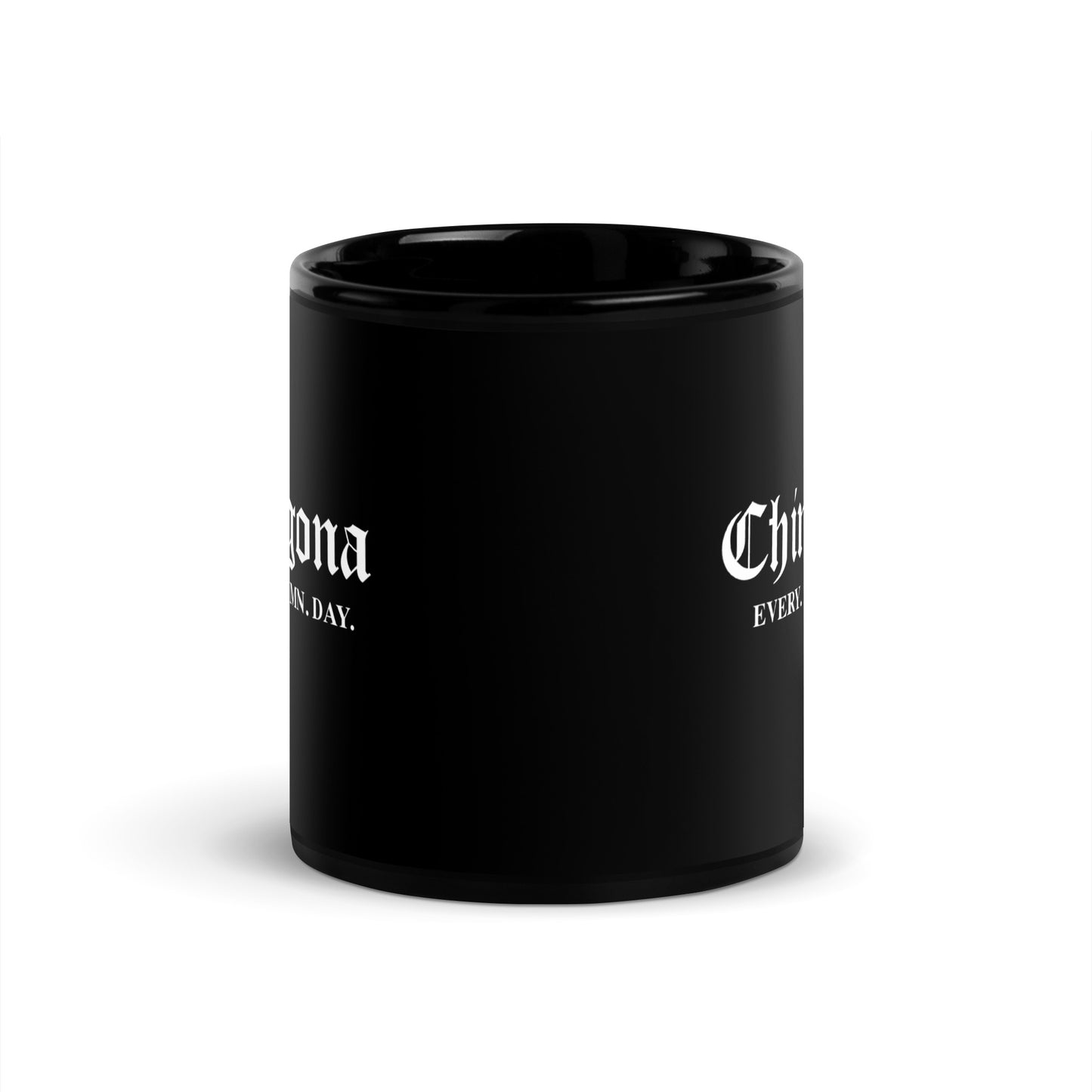 Chingona Every Damn Day Black Glossy Coffee Mug for Latina