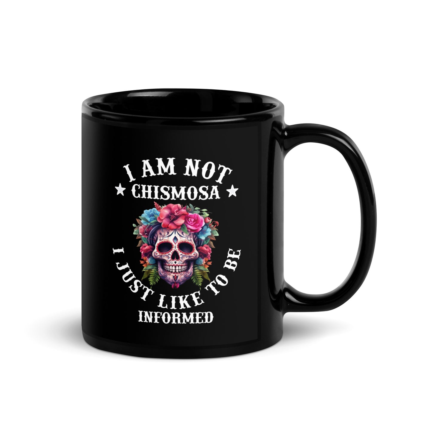 I Am Not Chismosa I Just Like to Be Informed Coffee Mug for Latina