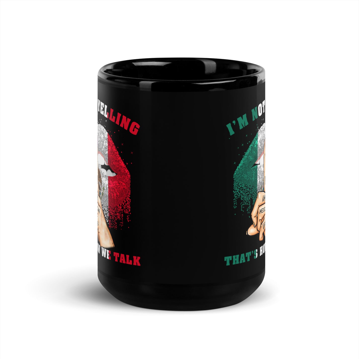 I Am Mexican Girl I'M Not Yelling Coffee Mug for Mexicana Latina