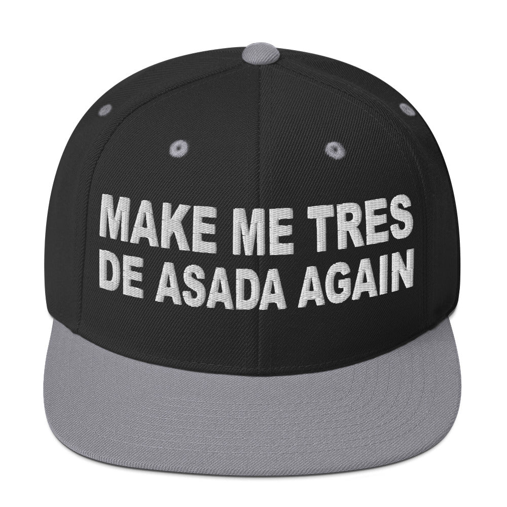 Make Me Tres De ASADA Again Snapback Hat