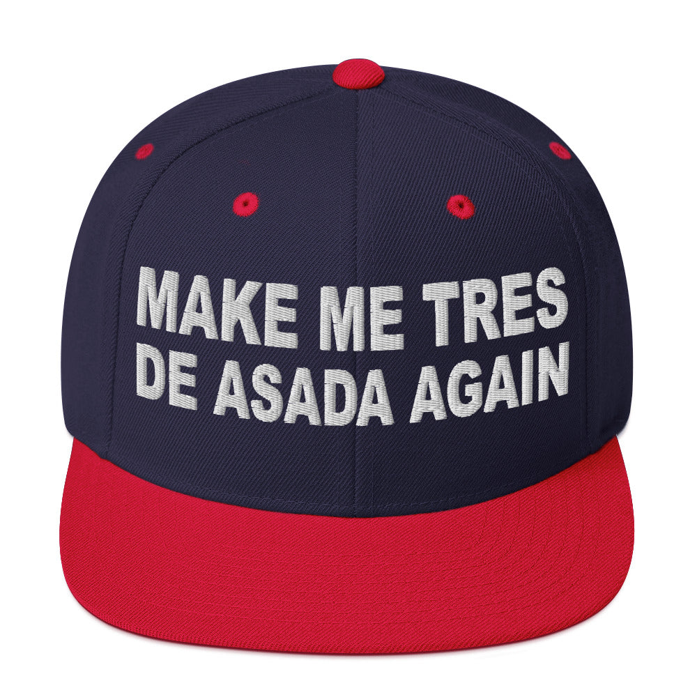 Make Me Tres De ASADA Again Snapback Hat