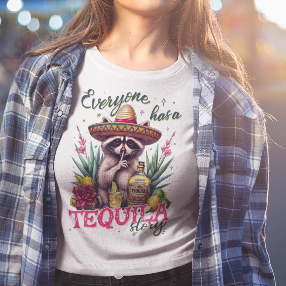 Everyone Has a Tequila Story T-Shirt