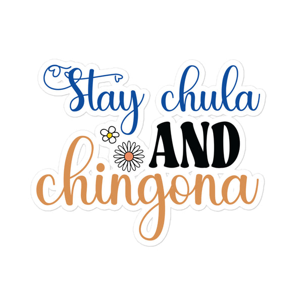 Stay Chula and Chingona Bubble-free Stickers