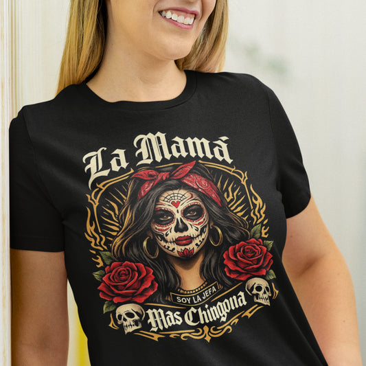 La Mamá Más Chingona T-Shirt - Bold Latina Sugar Skull Graphic Tee