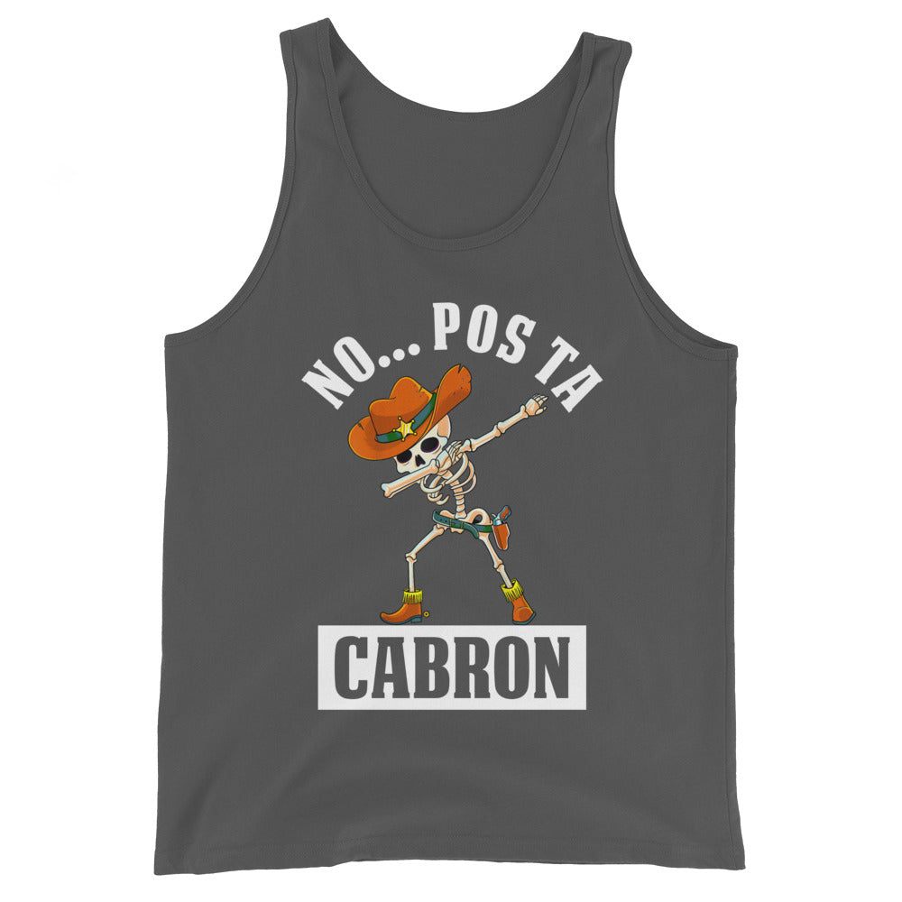 No Pos Ta Cabron Funny Mexican Slang Men's Tank Top