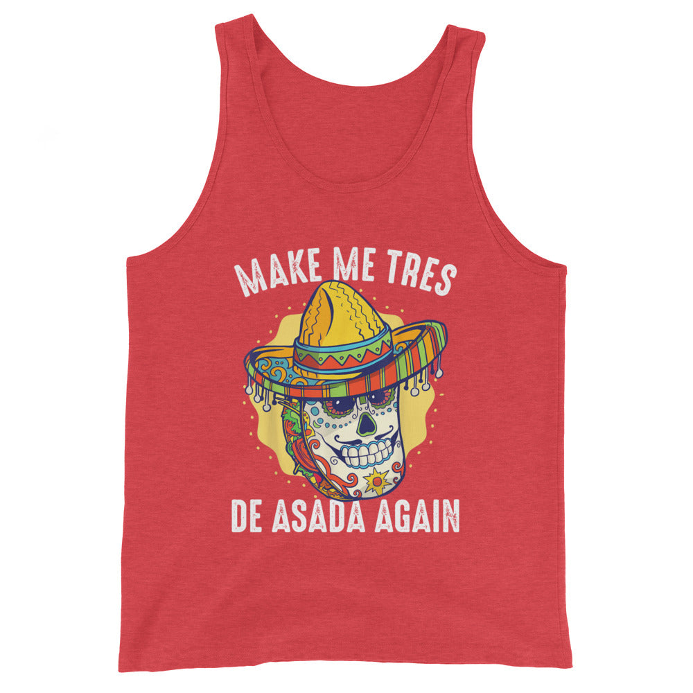 Make Me Tres De ASADA Again Tank Top