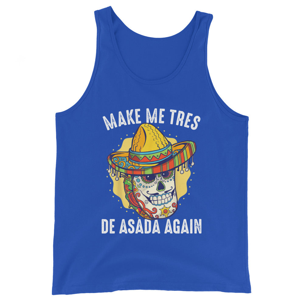 Make Me Tres De ASADA Again Tank Top