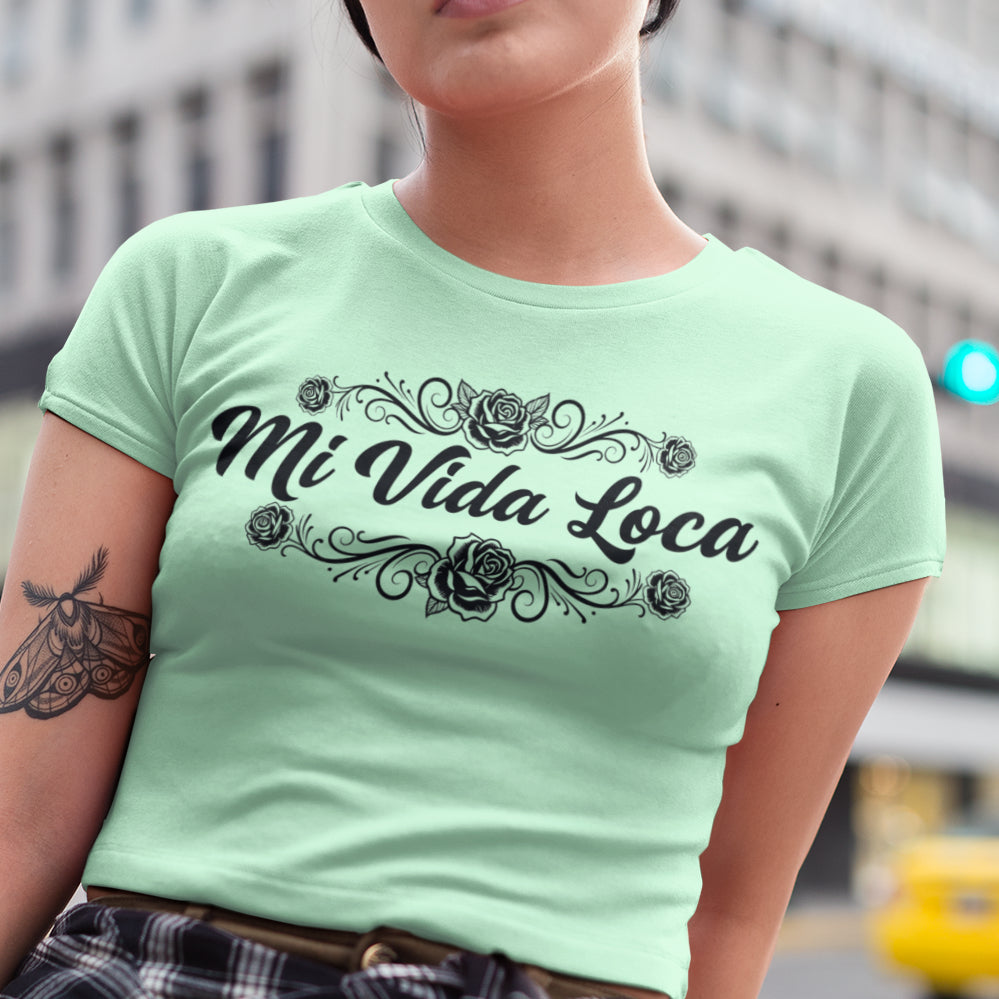 Mi Vida Loca Vibes T-Shirt