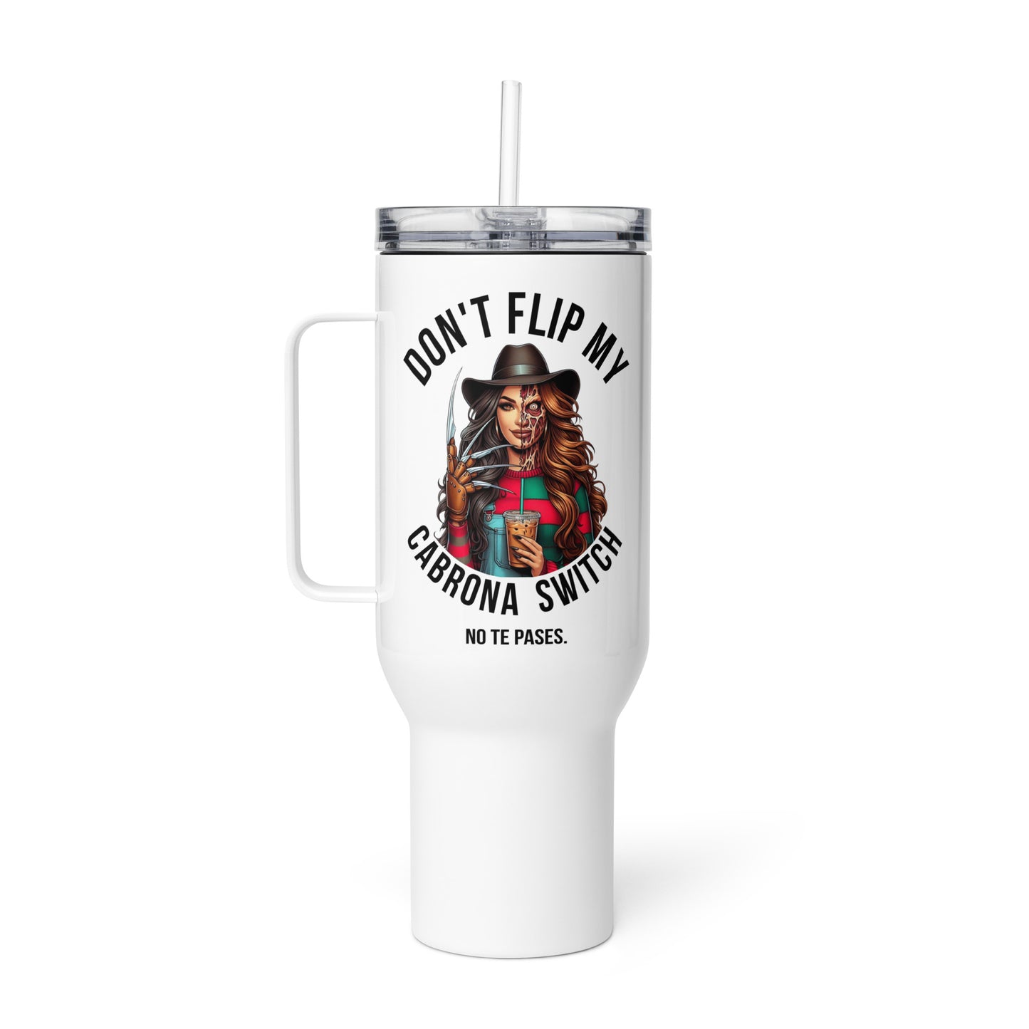 Don't Flip My Cabrona Switch No Te Pases Travel Mug with Handle