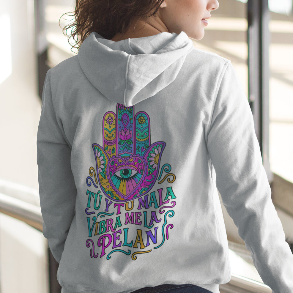 Tú Y Tu Mala Vibra Me La Pelan - Back Print Hoodie