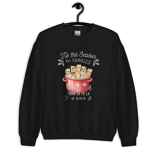 Tis The Season for Tamales Sweatshirt