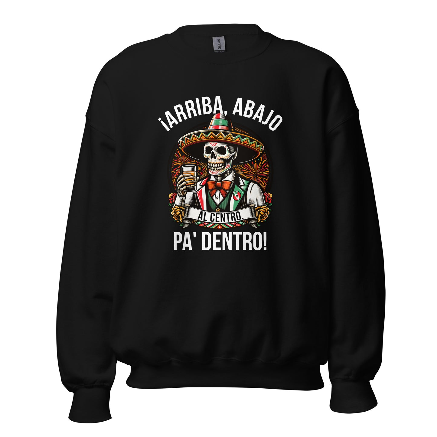 Arriba Abajo Al Centro Pa Dentro Sweatshirt