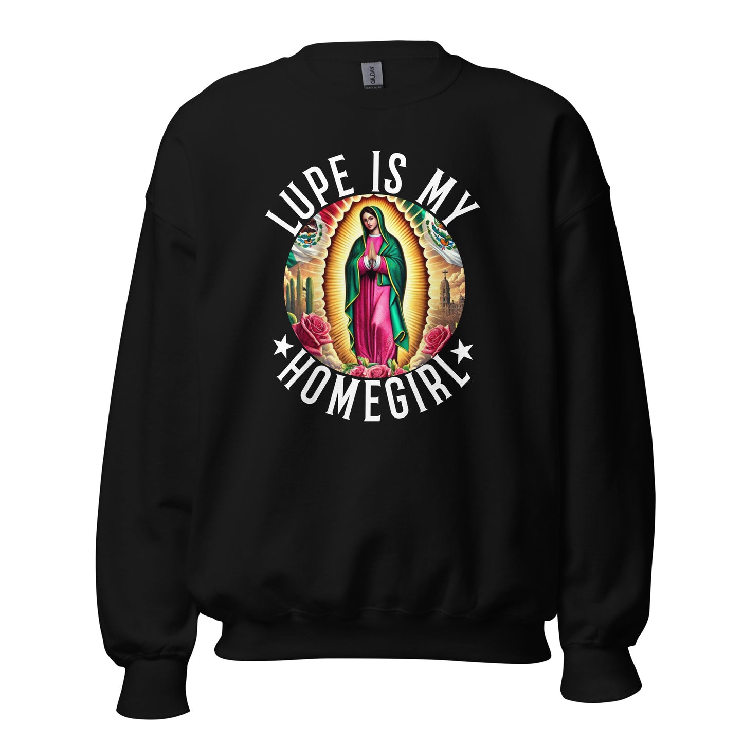 Lupe is My Homegirl Sweatshirt