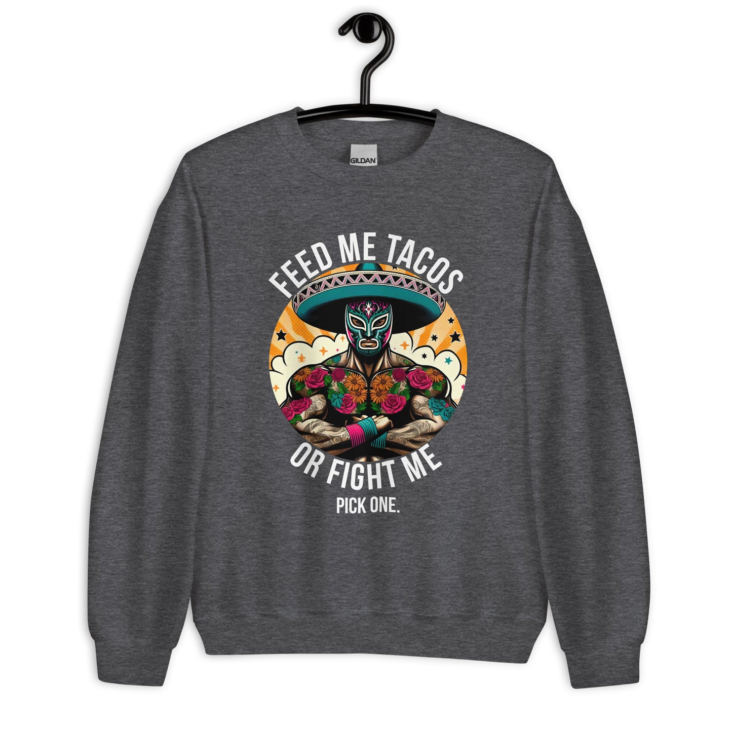 Feed Me Tacos or Fight Me Sweatshirt for Taco Lovers