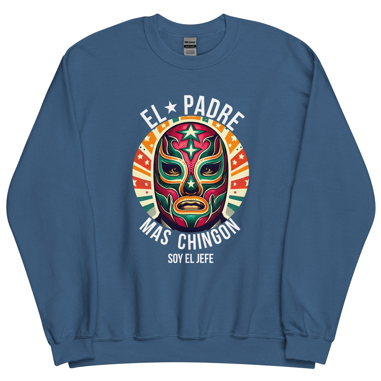 El Padre Mas Chingon Soy El Jefe Unisex Sweatshirt