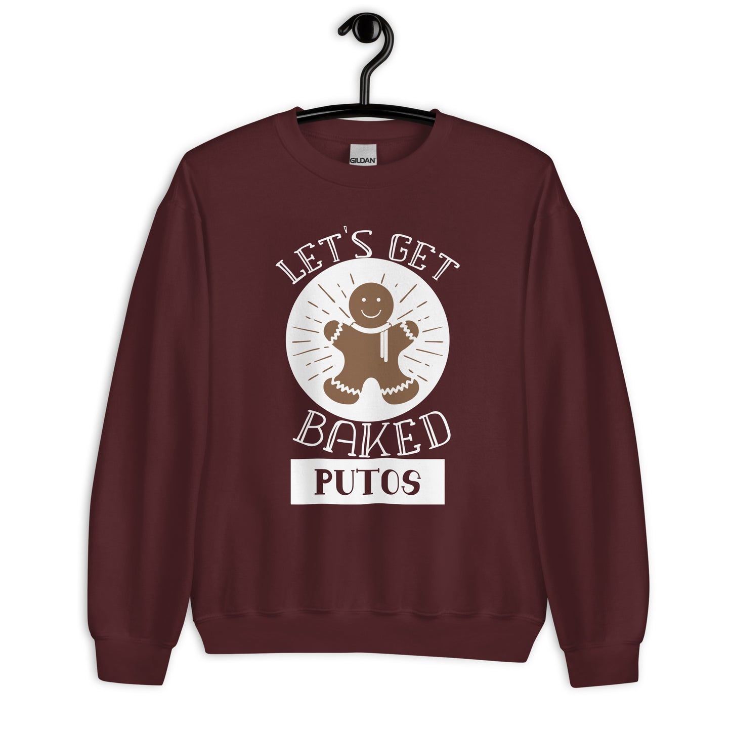 Let's Get Baked Putos Sweatshirt