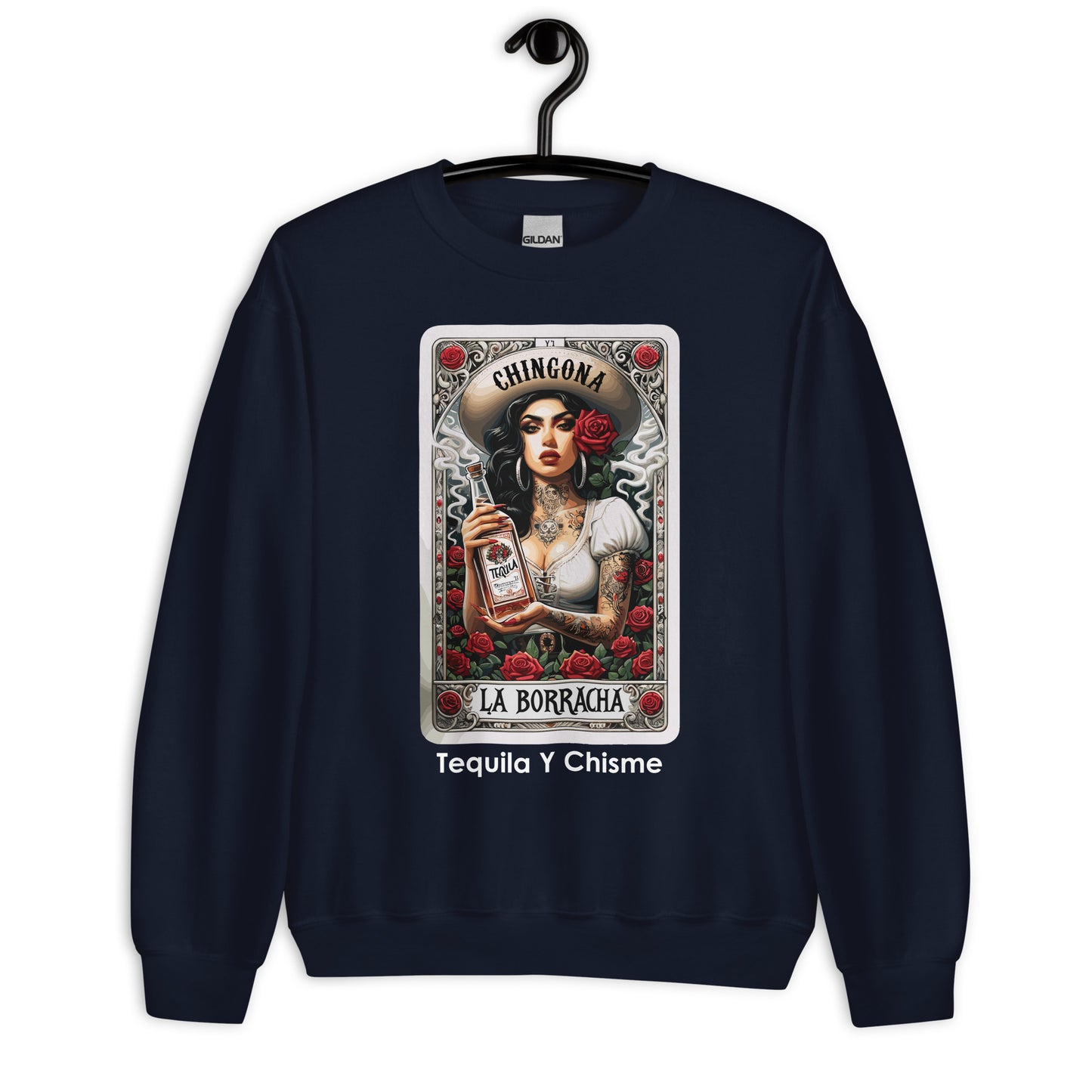 Chingona La Borracha Tequila Y Chisme Unisex Sweatshirt