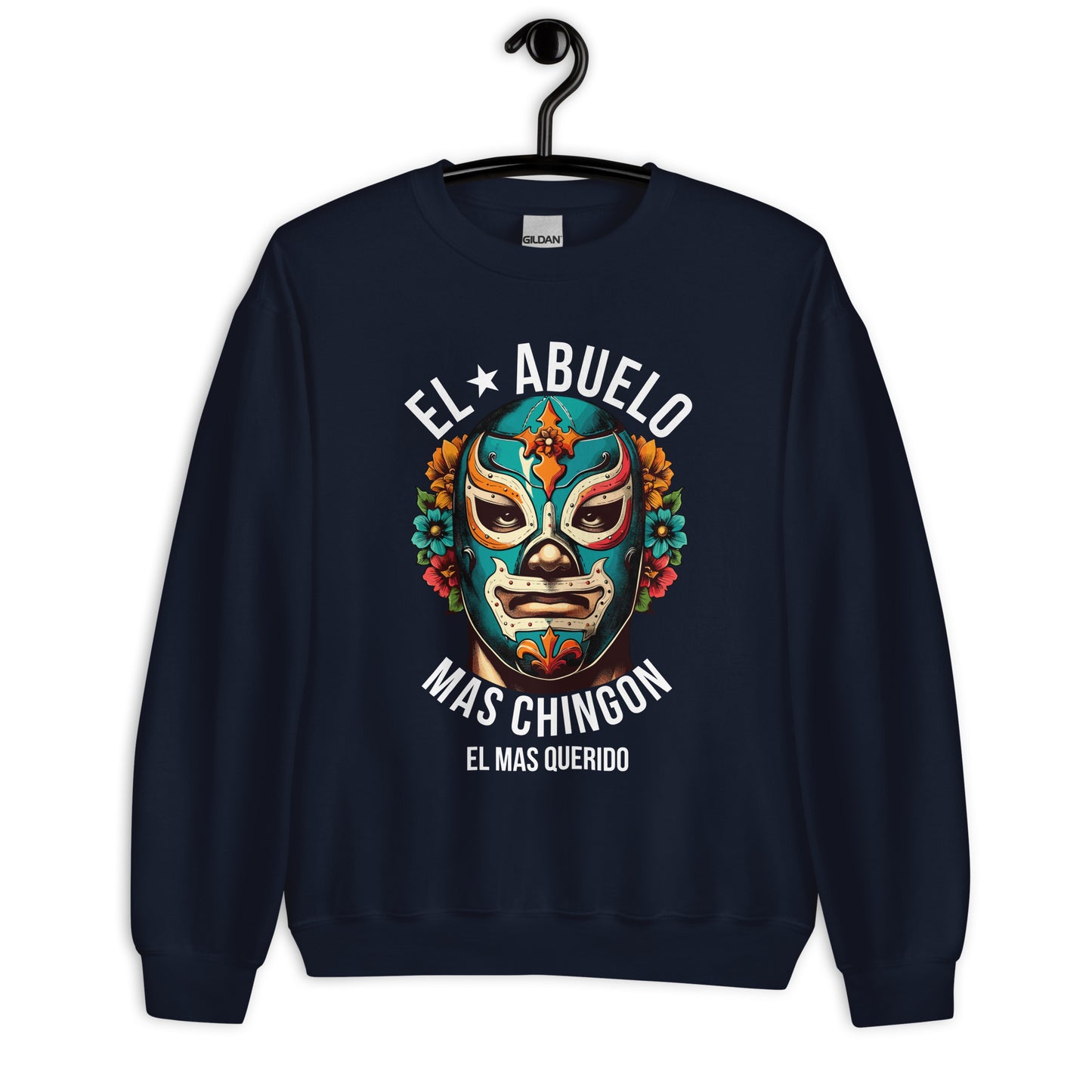 El Abuelo Mas Chingon El Mas Querido Unisex Sweatshirt