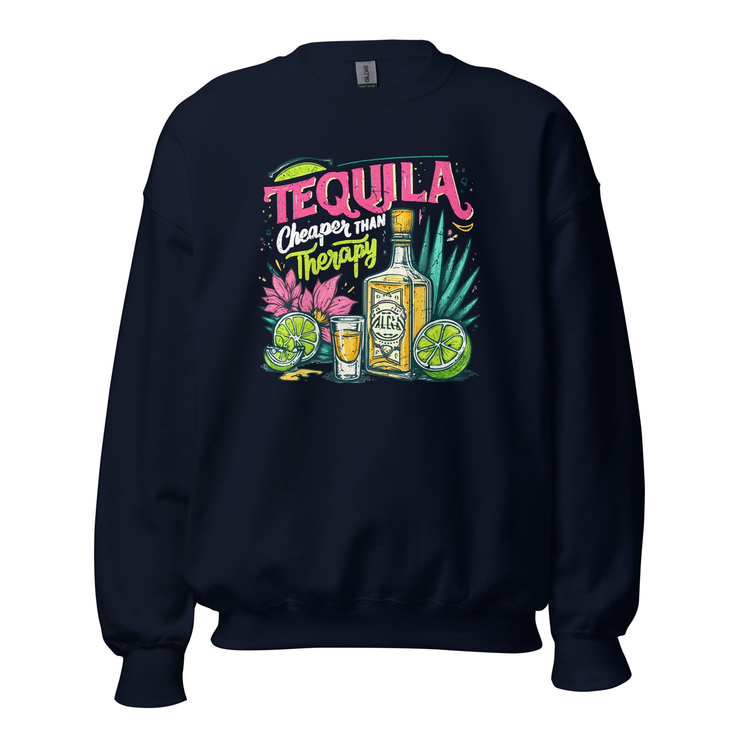 Tequila Cheaper Than Therapy Sweatshirt