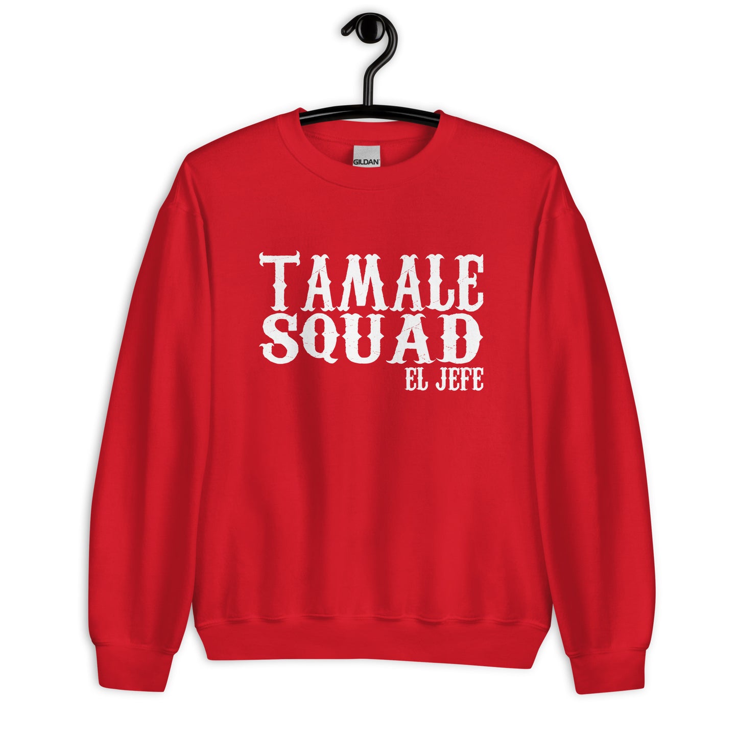 Tamale Squad El Jefe Sweatshirt