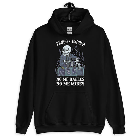 Tengo Esposa No Me Hables No Me Mires Unisex Hoodie