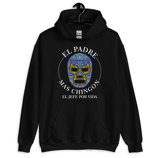 El Padre Mas Chingon El Jefe Por Vida Unisex Hoodie