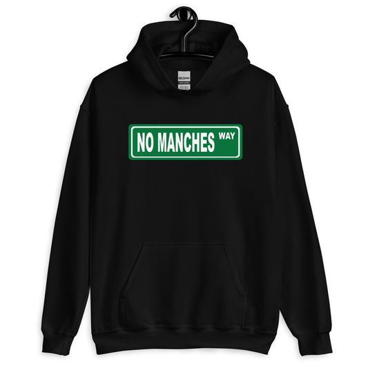 No Manches Way Unisex Hoodie