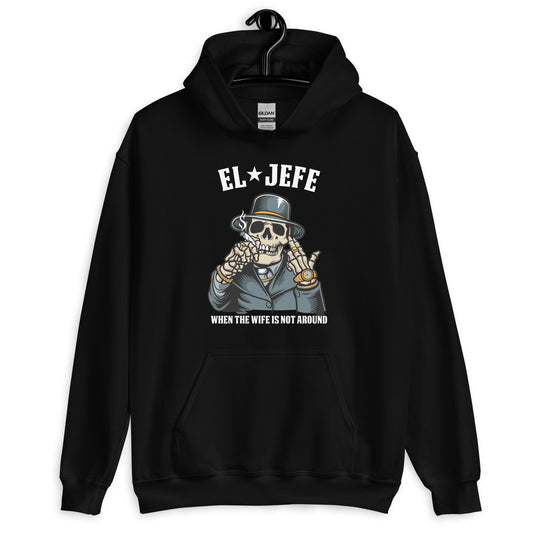 El Jefe When the Wife is Not Around Unisex Hoodie