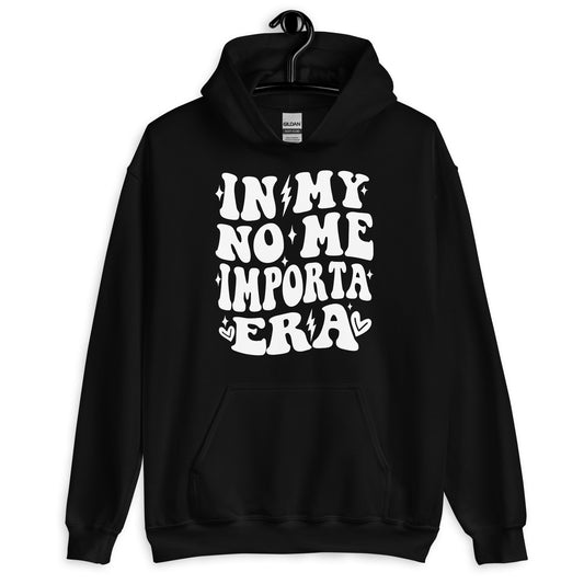 In My No Me Importa Era Unisex Hoodie