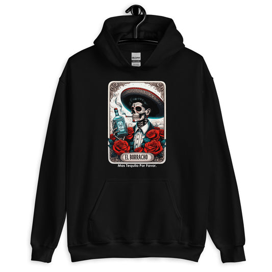 El Borracho Mas Tequila Por Favor Unisex Hoodie