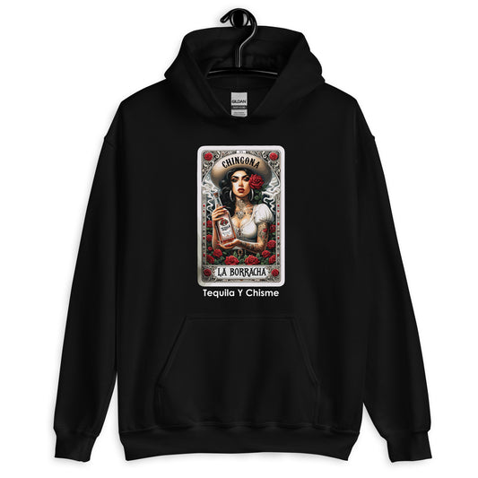 Chingona La Borracha Tequila y Chisme Unisex Hoodie