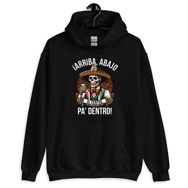 Arriba Abajo Al Centro Pa Dentro Hoodie