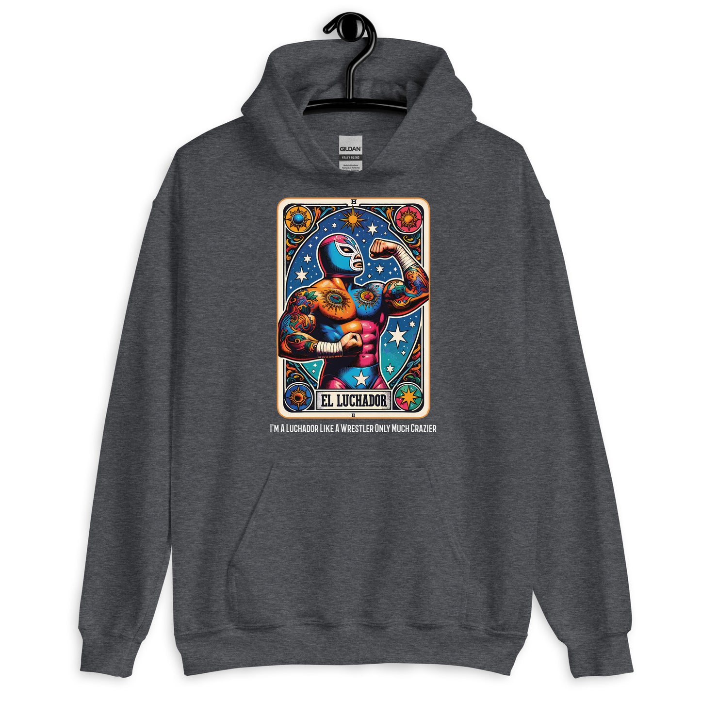 I'm A Luchador Like A Wrestler Only Much Crazier Hoodie