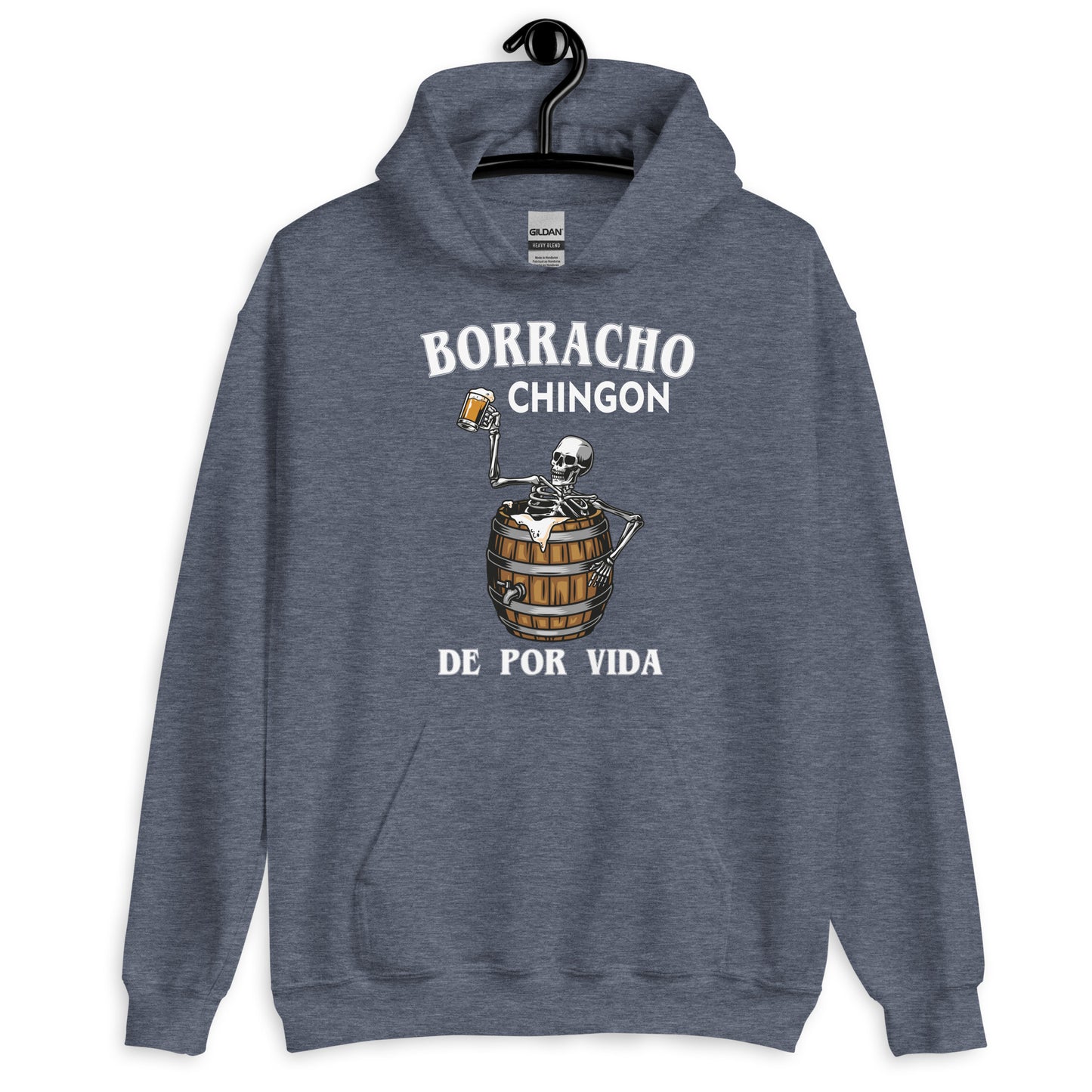 Borracho Chingon De Por Unisex Hoodie