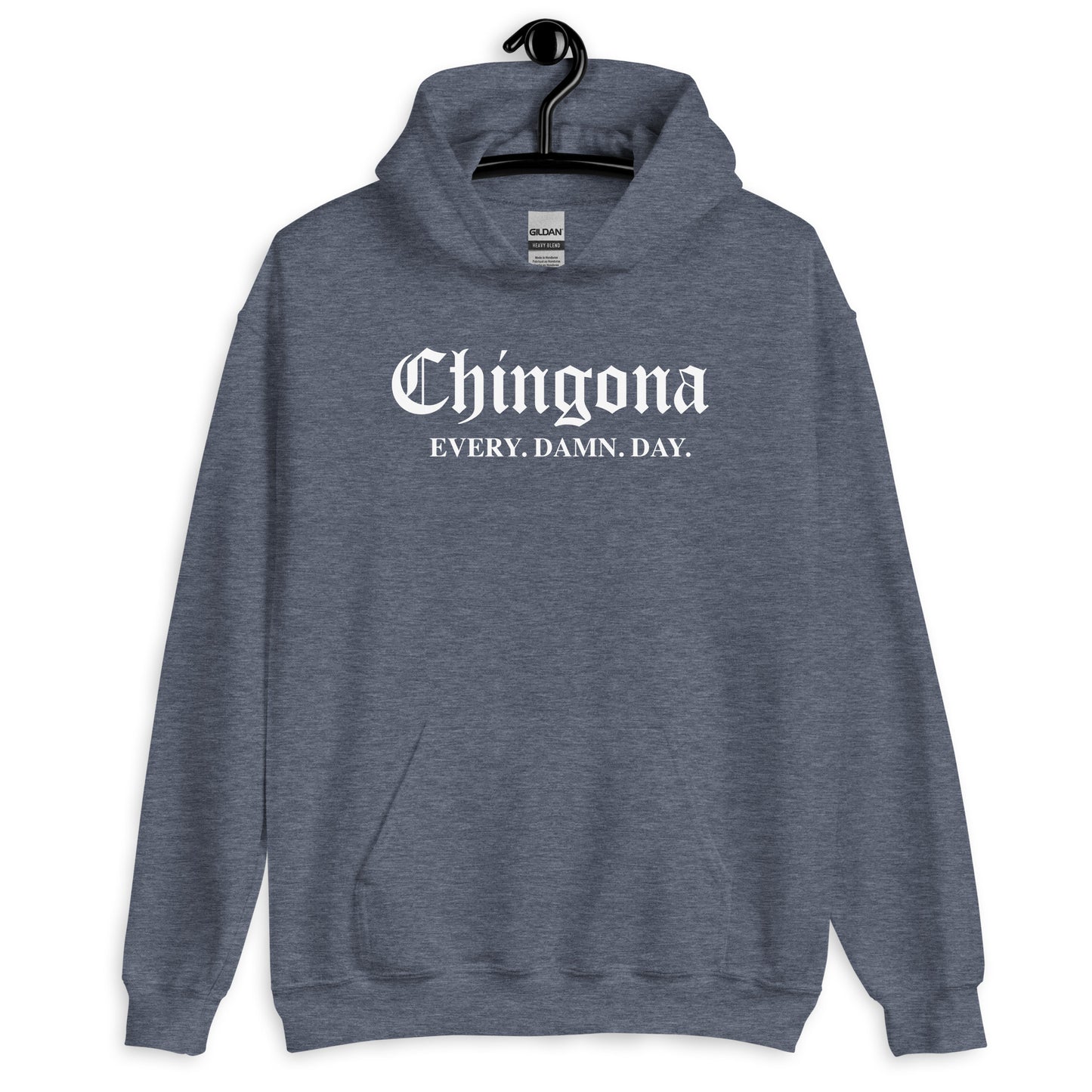 Chingona Every Damn Day Unisex Hoodie